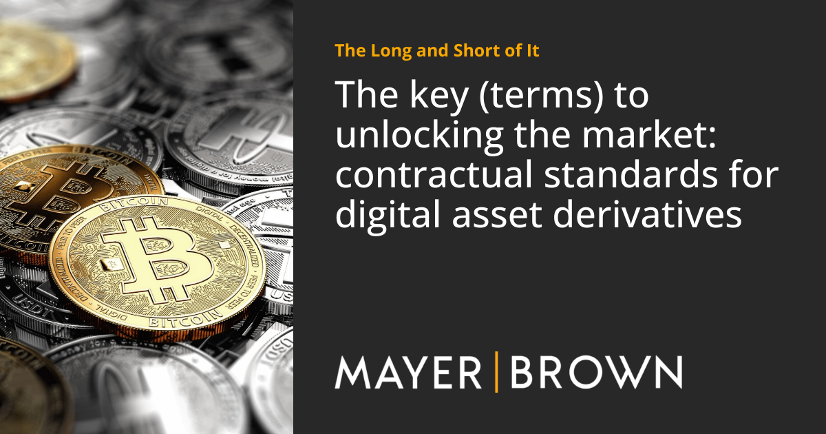 The key (terms) to unlocking the market contractual standards for digital asset derivatives