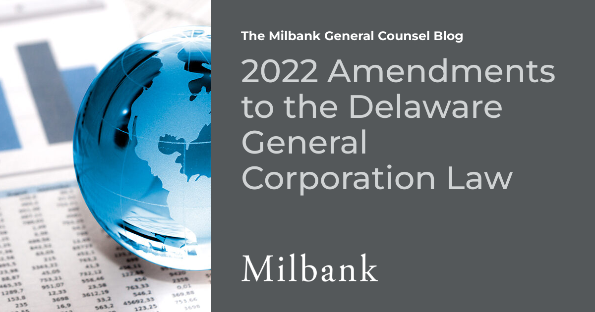 2022 Amendments to the Delaware General Corporation Law | The Milbank ...