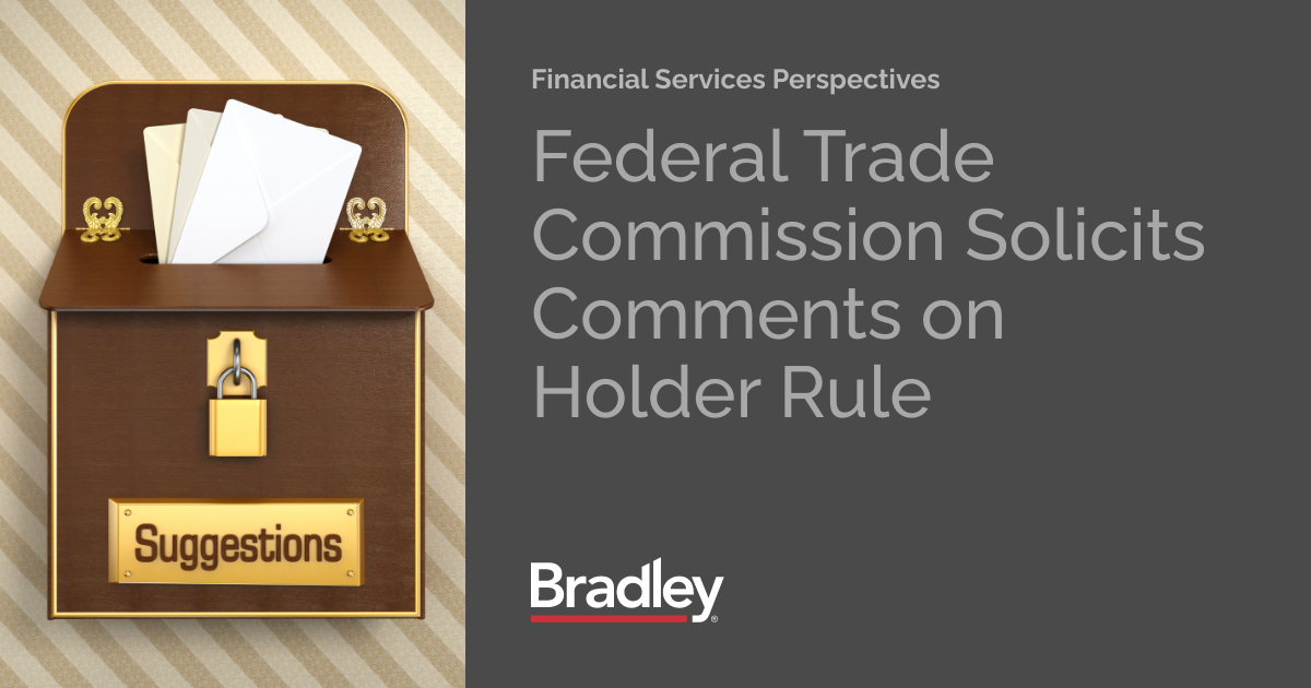 Federal Trade Commission Solicits Comments on Holder Rule Financial