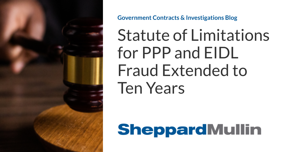 Statute of Limitations for PPP and EIDL Fraud Extended to Ten Years