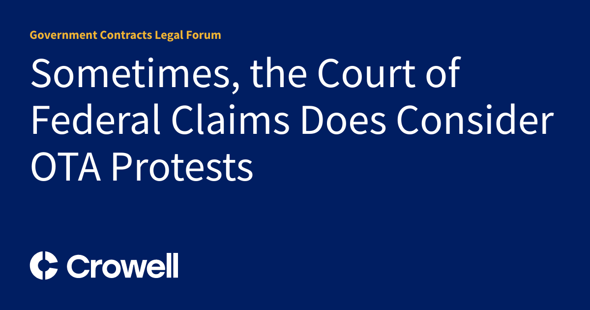 Sometimes, the Court of Federal Claims Does Consider OTA Protests