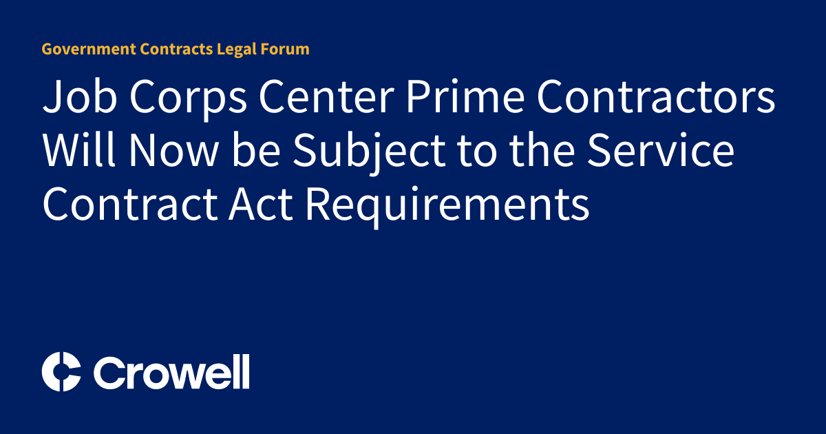 Job Corps Center Prime Contractors Will Now be Subject to the Service