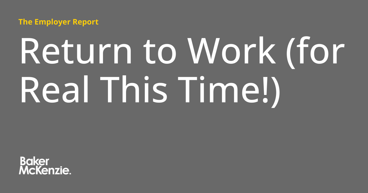 Return to Work (for Real This Time!) The Employer Report