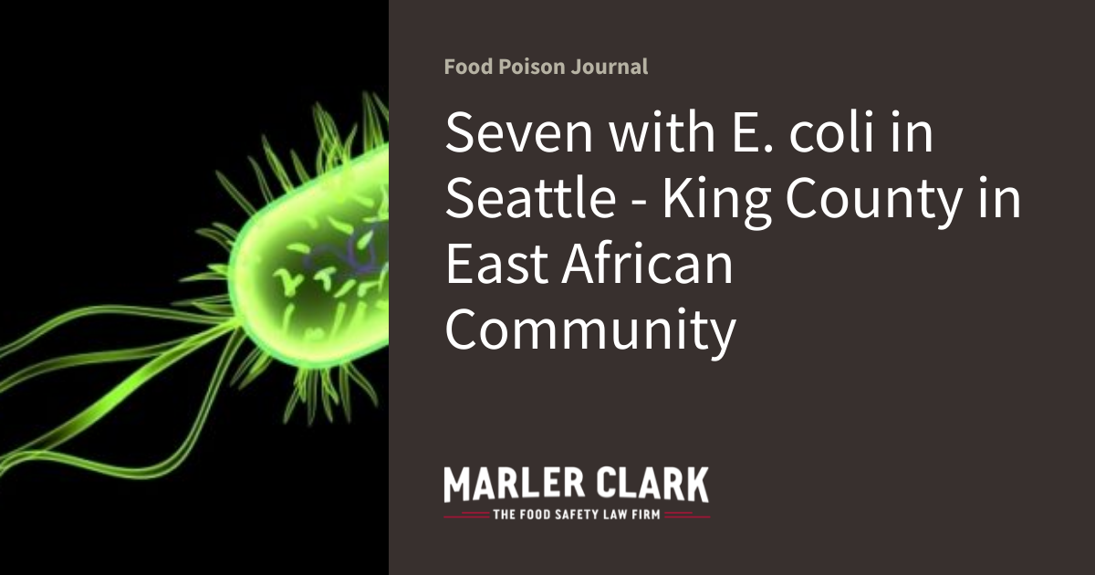 Seven with E. coli in Seattle - King County in East African Community ...