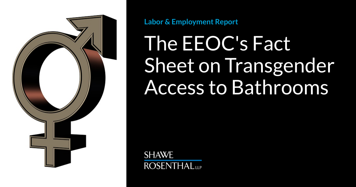 The EEOC's Fact Sheet on Transgender Access to Bathrooms | Labor & Employment Report