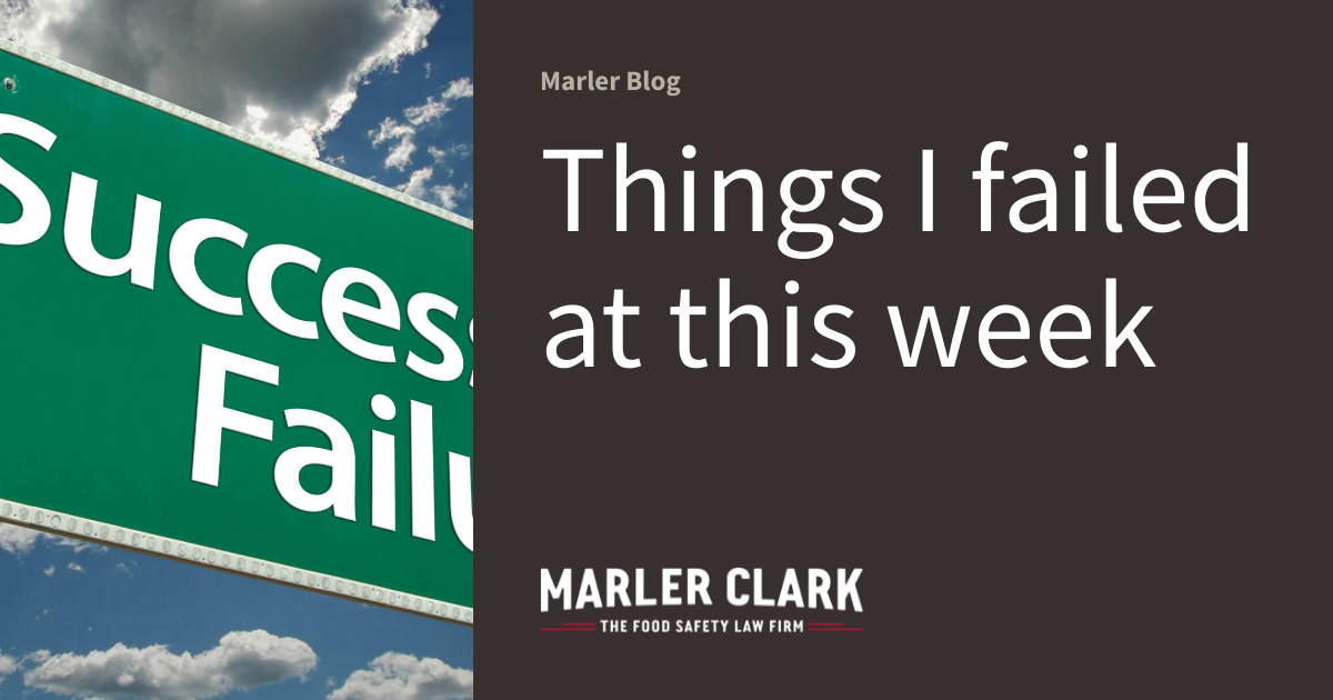Things I failed at this week | Marler Blog