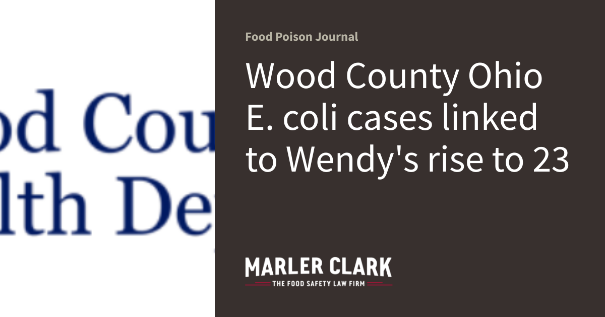 Wood County Ohio E. coli cases linked to Wendy's rise to 23 Food