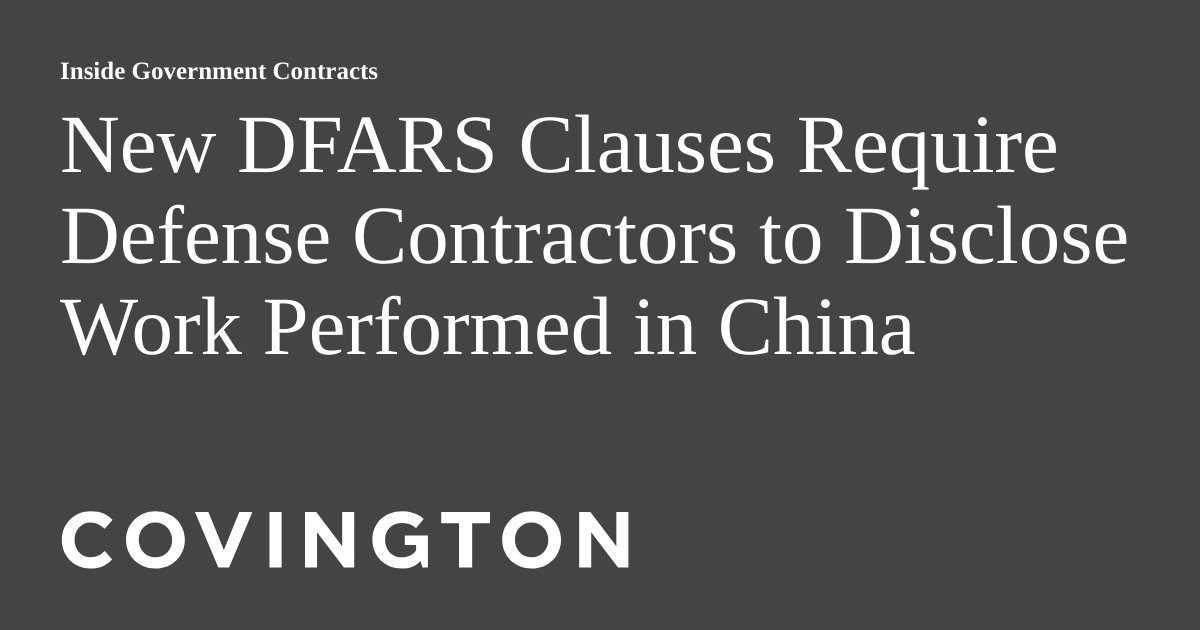 New DFARS Clauses Require Defense Contractors to Disclose Work