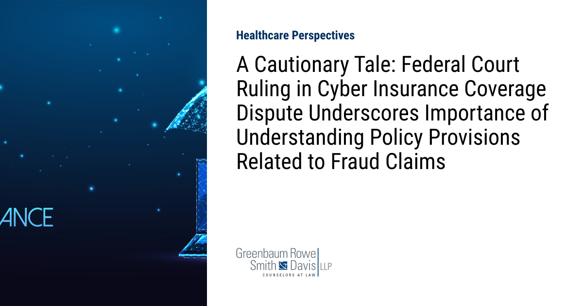 A Cautionary Tale Federal Court Ruling in Cyber Insurance Coverage