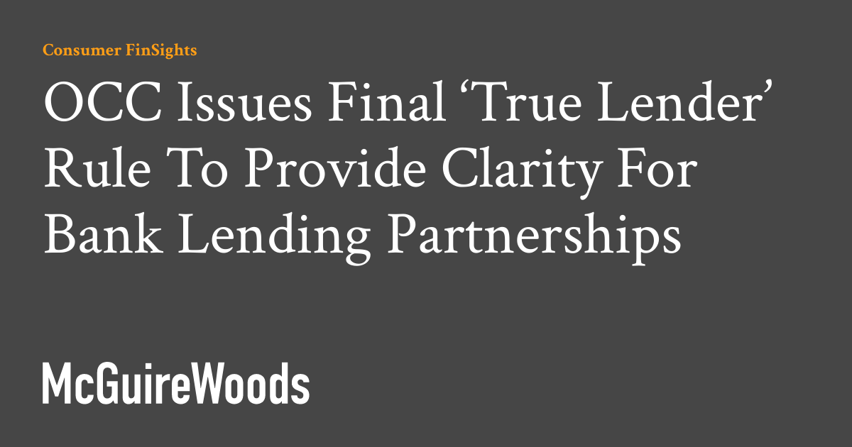 OCC Issues Final ‘True Lender’ Rule To Provide Clarity For Bank Lending