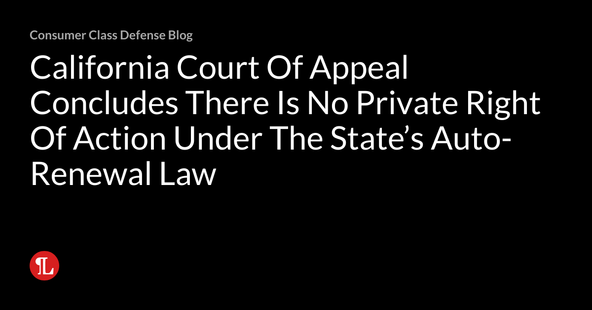 California Court Of Appeal Concludes There Is No Private Right Of