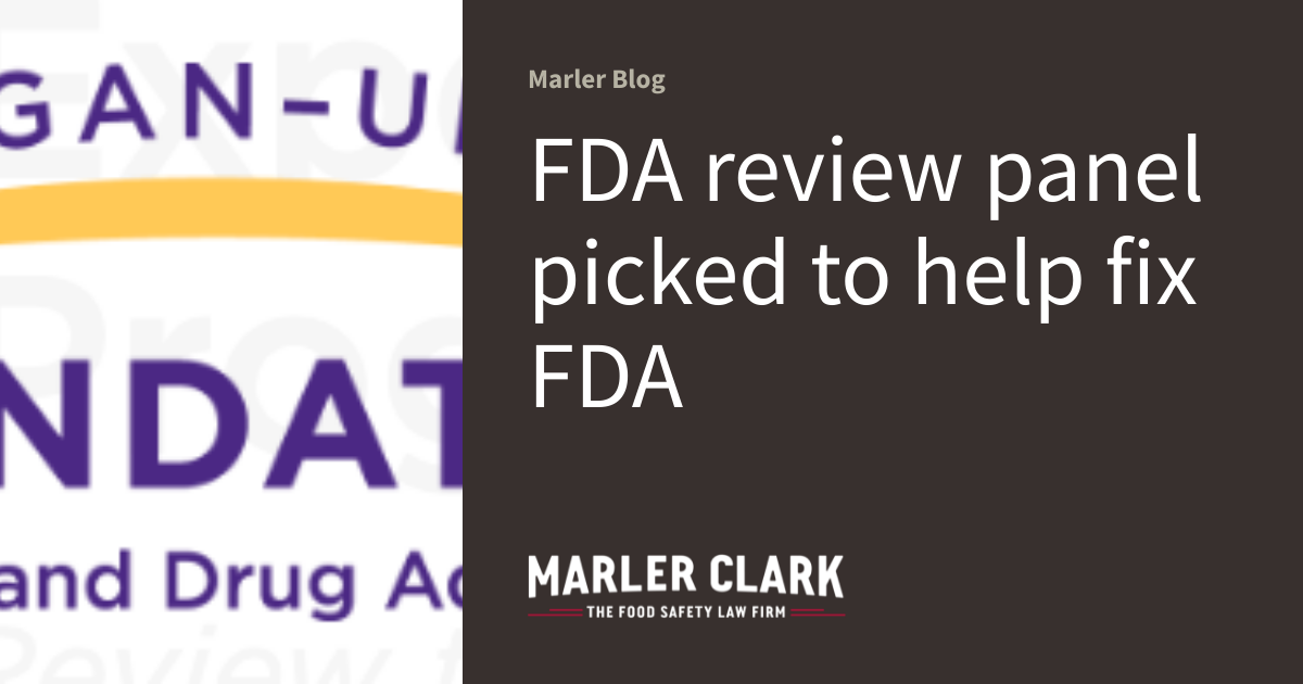 FDA review panel picked to help fix FDA | Marler Blog