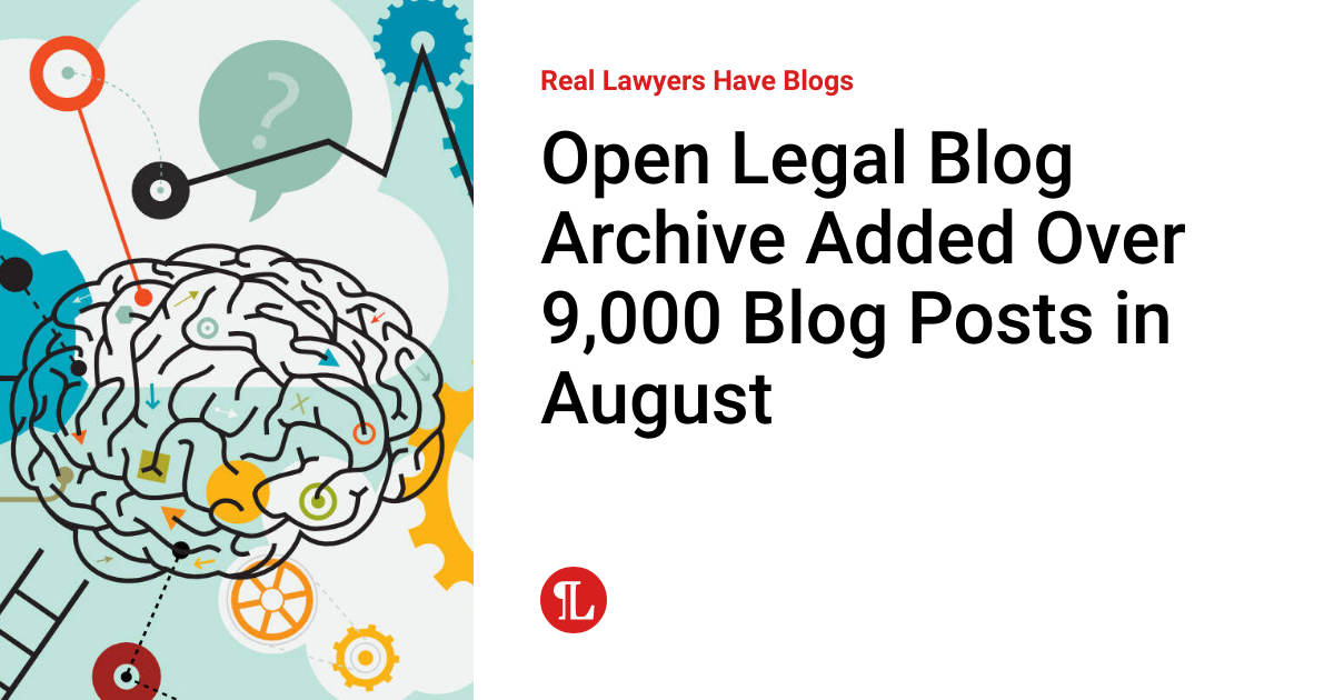 Open Legal Blog Archive Added Over 9,000 Blog Posts in August | Real ...