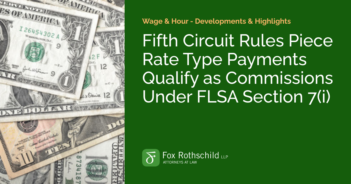 Fifth Circuit Rules Piece Rate Type Payments Qualify as Commissions