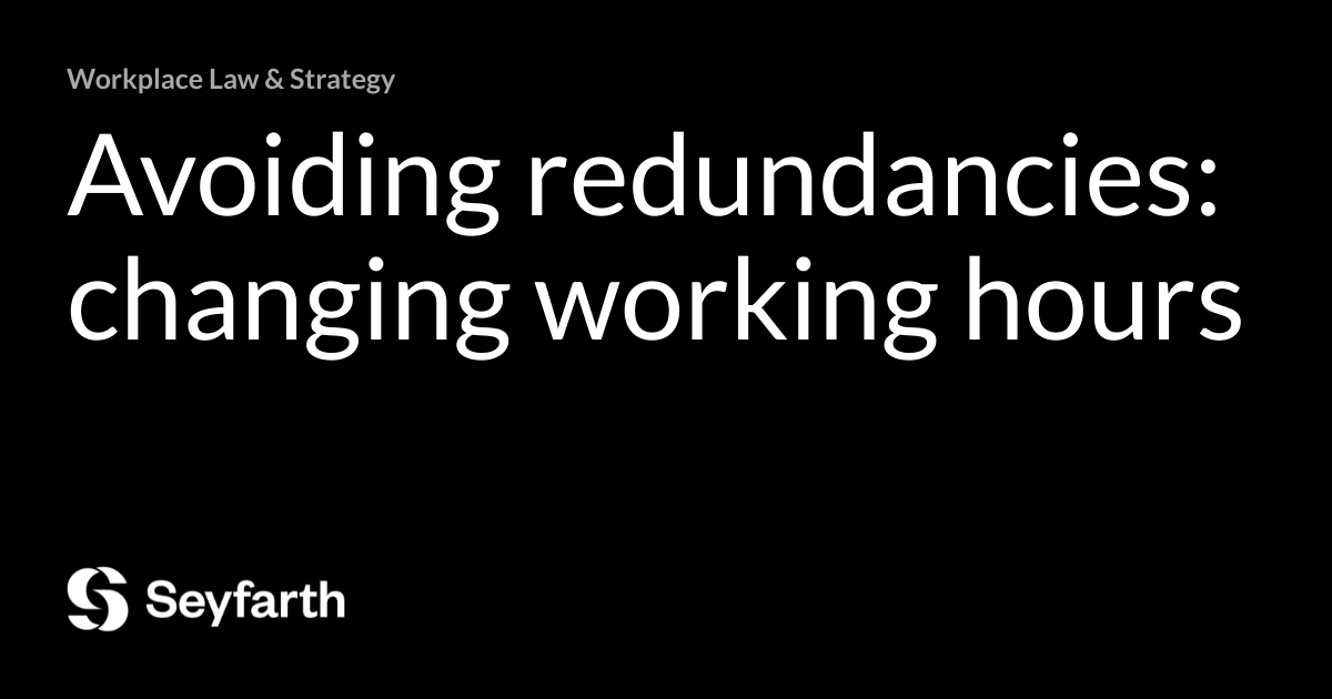 Avoiding redundancies changing working hours Workplace Law & Strategy