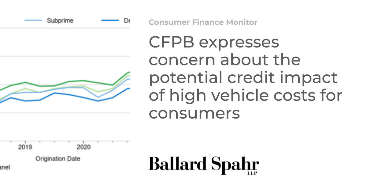 CFPB expresses concern about the potential credit impact of high vehicle costs for consumers