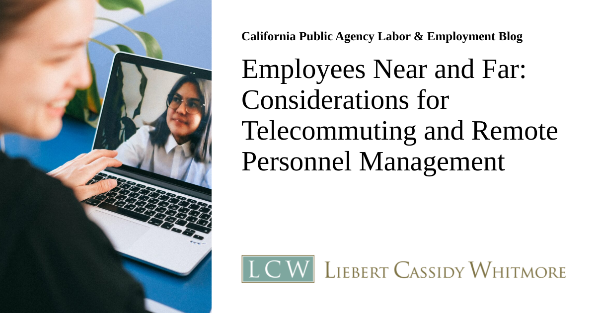 Employees Near and Far: Considerations for Telecommuting and