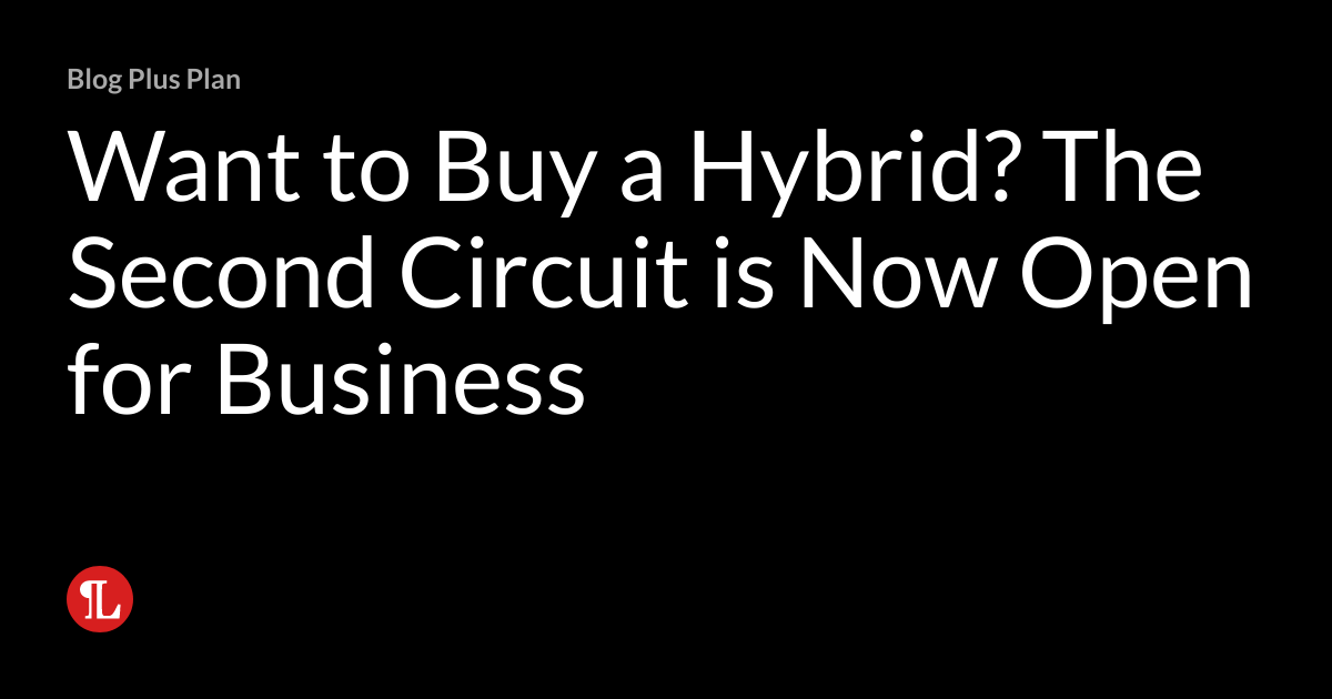 Want to Buy a Hybrid? The Second Circuit is Now Open for Business