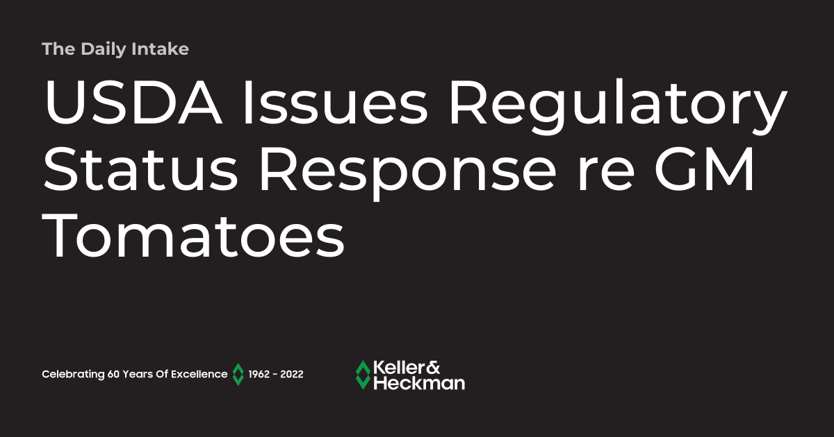 USDA Issues Regulatory Status Response re GM Tomatoes The Daily Intake