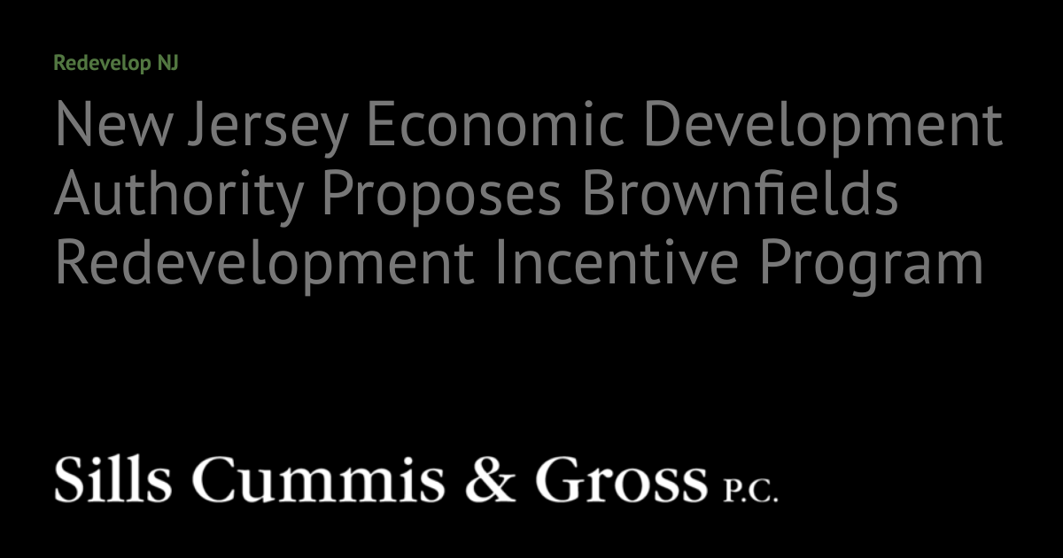 New Jersey Economic Development Authority Proposes Brownfields