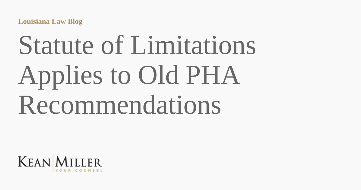 Statute of Limitations Applies to Old PHA Louisiana