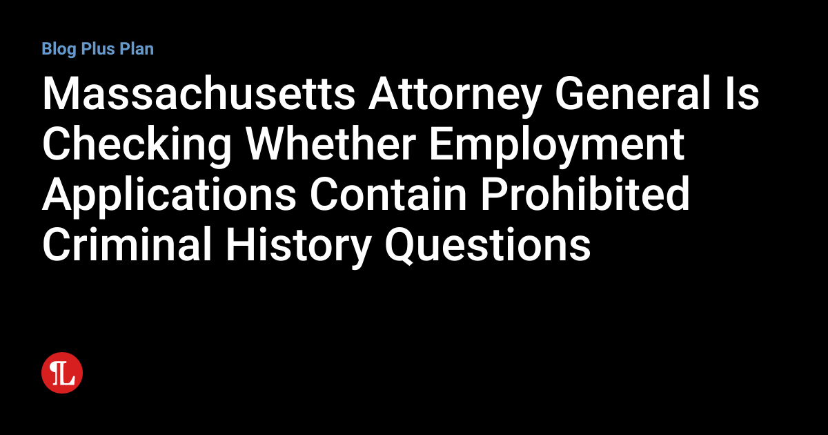 Massachusetts Attorney General Is Checking Whether Employment