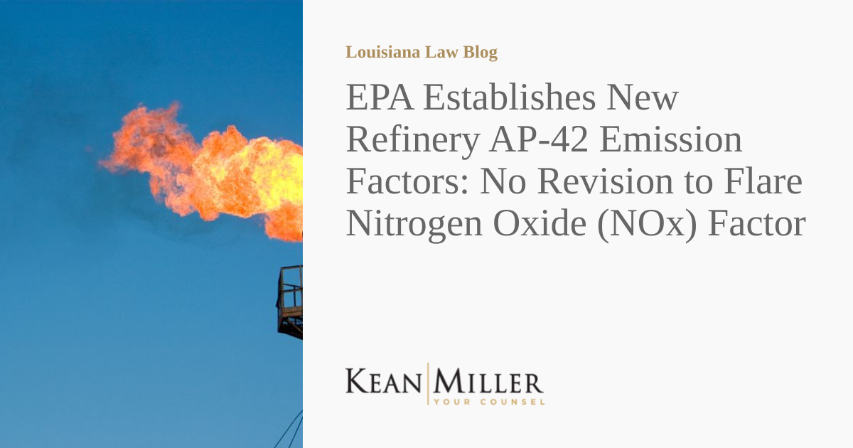 EPA Establishes New Refinery AP42 Emission Factors No Revision to