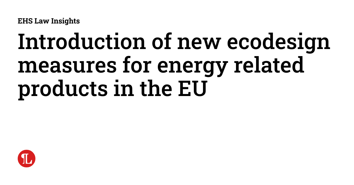 Introduction of new ecodesign measures for energy related products in