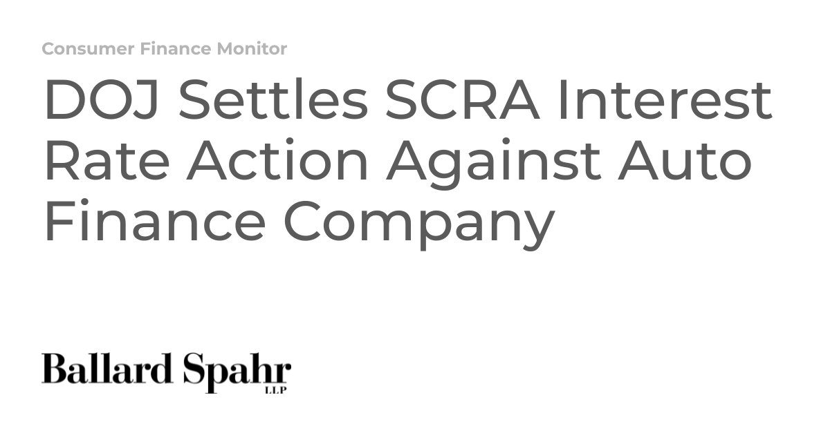 doj-settles-scra-interest-rate-action-against-auto-finance-company