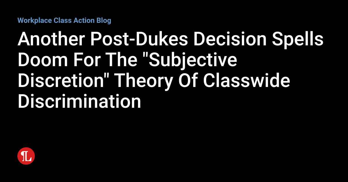 Another PostDukes Decision Spells Doom For The "Subjective Discretion