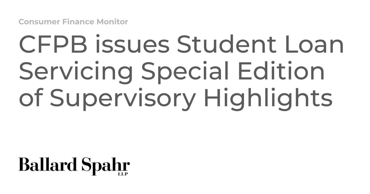 CFPB Releases Special Edition on Student Loans Service of Supervision