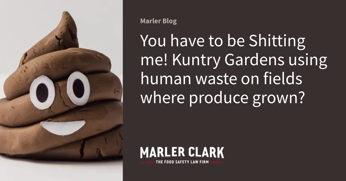 You have to be Shitting me! Kuntry Gardens using human waste on fields