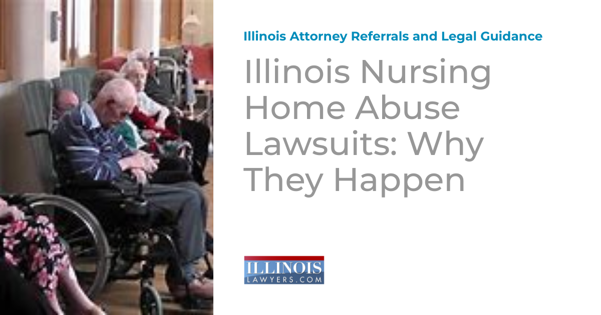 Illinois Nursing Home Abuse Lawsuits Why They Happen Illinois