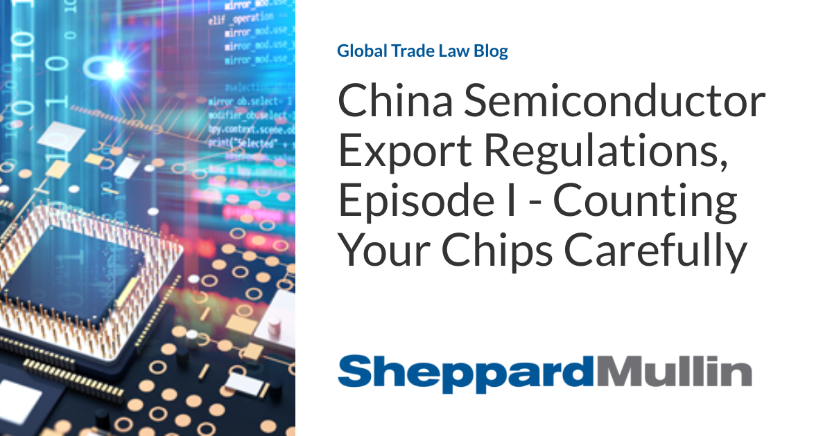 China Semiconductor Export Regulations, Episode I Counting Your Chips