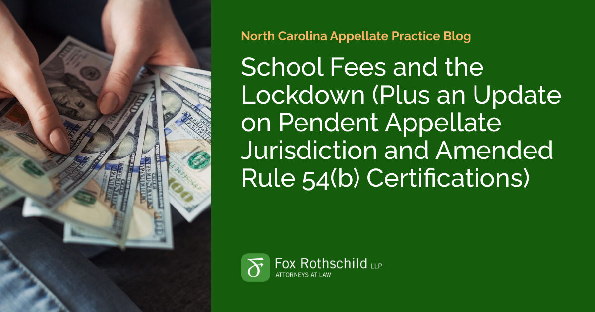 School Fees and the Lockdown (Plus an Update on Pendent Appellate Jurisdiction and Amended Rule