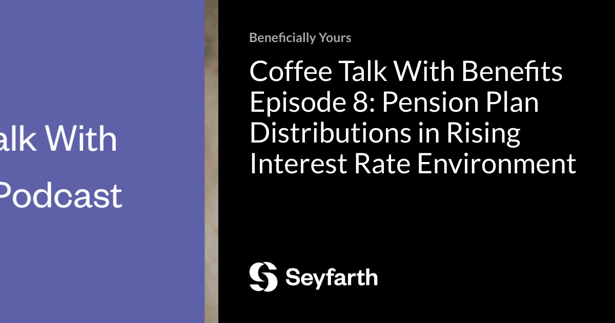 Coffee Talk With Benefits Episode 8 Pension Plan Distributions in