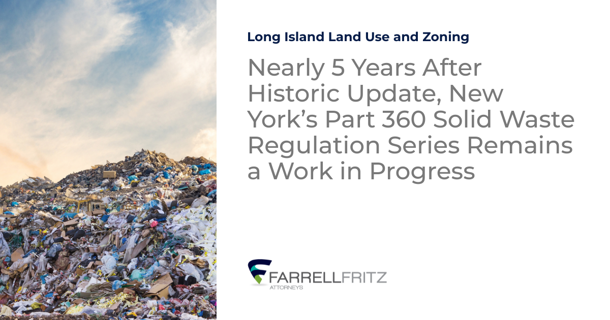 Nearly 5 Years After Historic Update, New York’s Part 360 Solid Waste