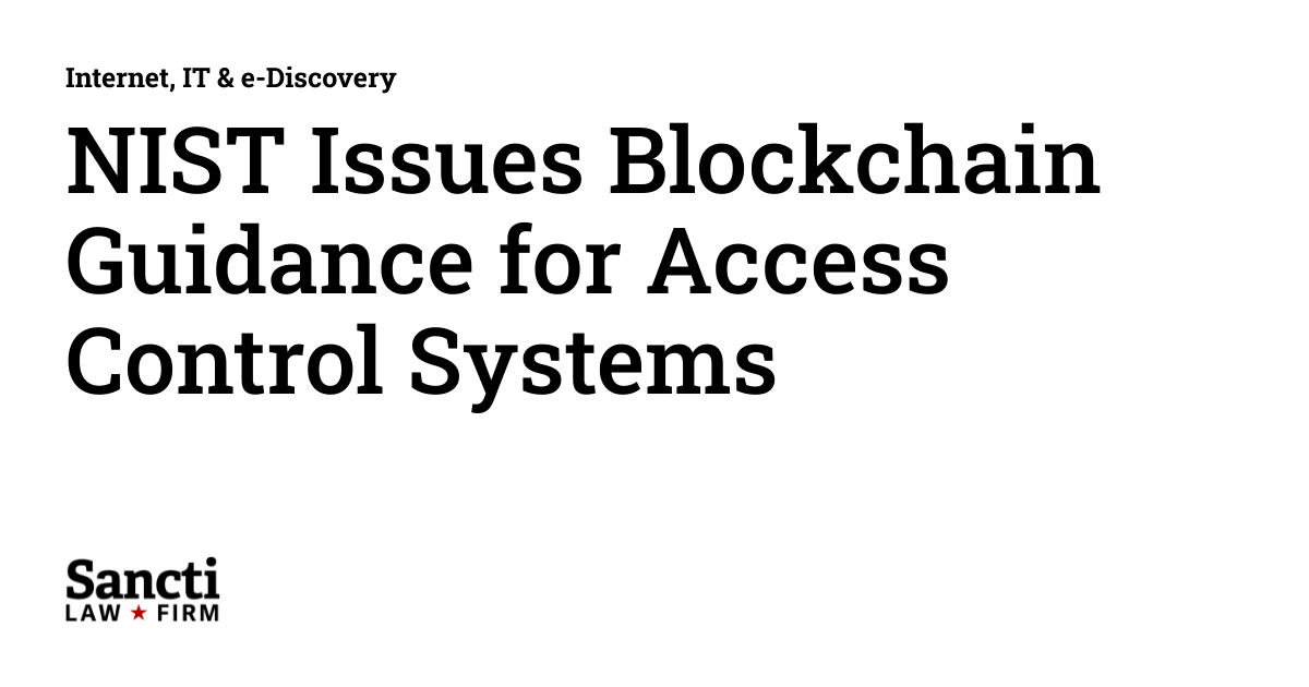 NIST Issues Blockchain Guidance for Access Control Systems