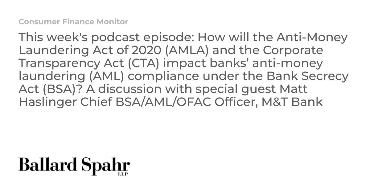 This week's podcast episode: How will the Anti-Money Laundering Act of ...