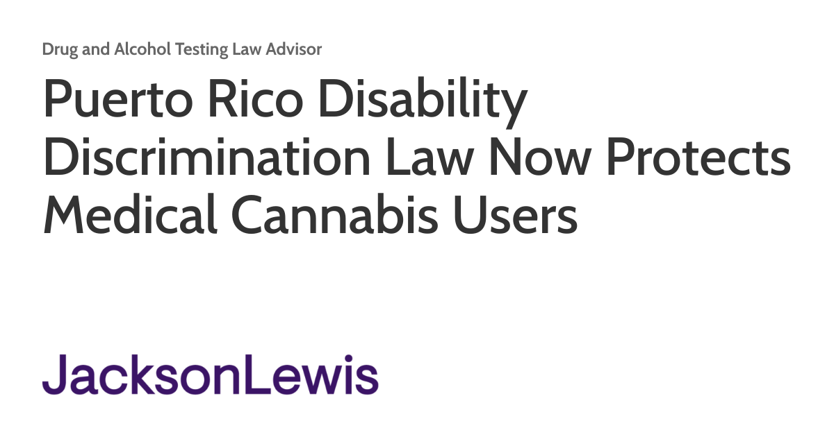 Puerto Rico Disability Discrimination Law Now Protects Medical Cannabis