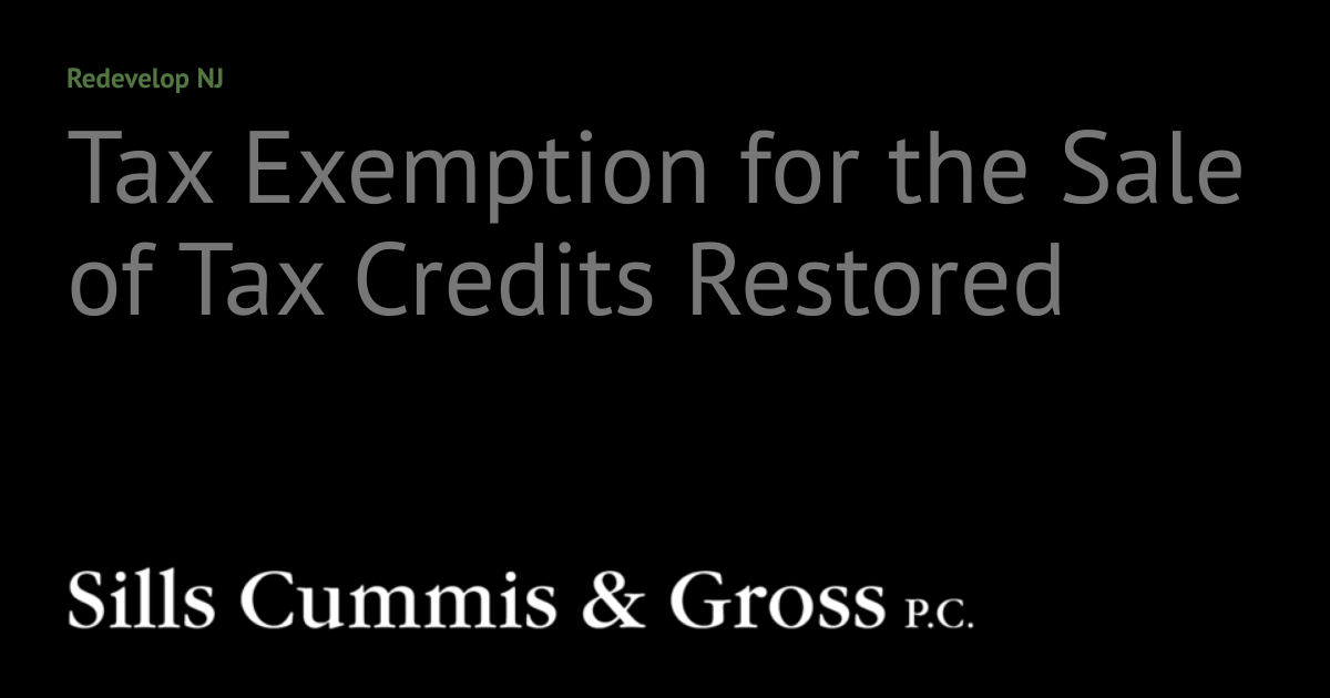 Tax Exemption for the Sale of Tax Credits Restored RedevelopNJ
