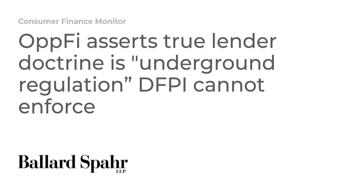 OppFi asserts true lender doctrine is 