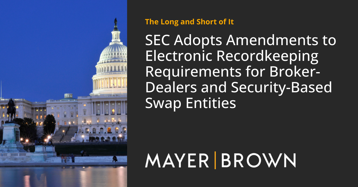 SEC Adopts Amendments to Electronic Recordkeeping Requirements for