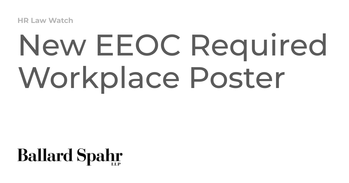 New EEOC Required Workplace Poster HR Law Watch