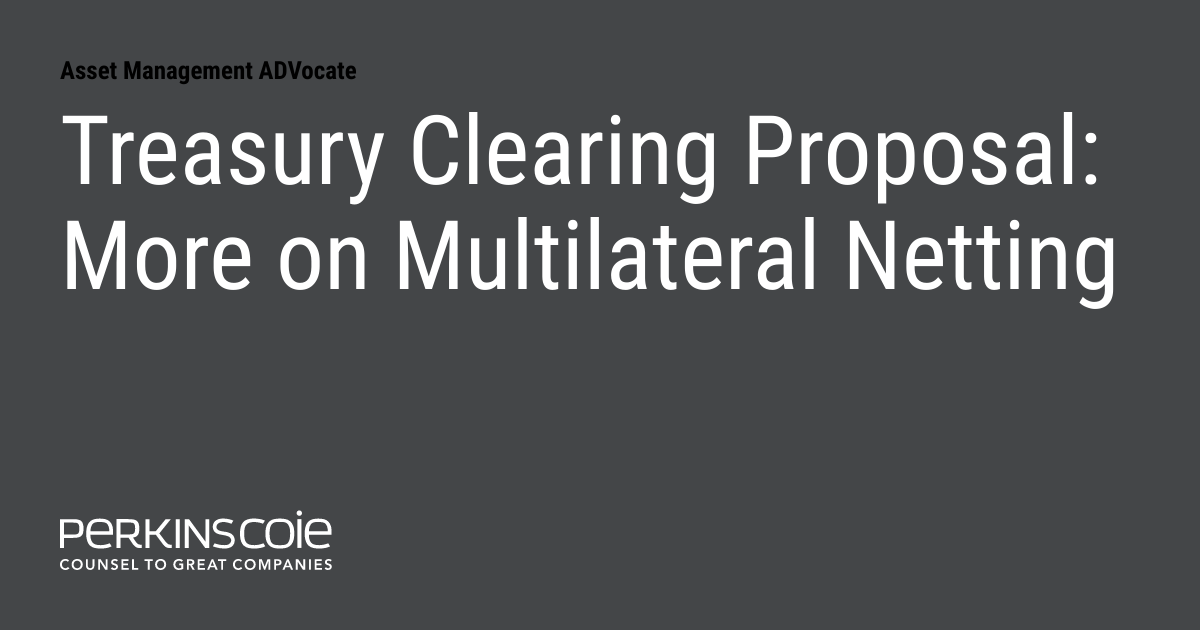 Treasury Clearing Proposal More on Multilateral Netting Asset