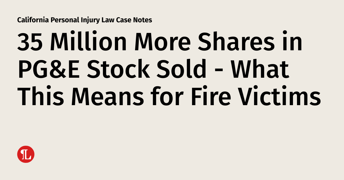 35 Million More Shares in PG&E Stock Sold What This Means for Fire