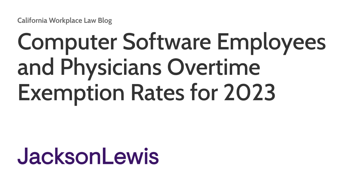 Computer Software Employees and Physicians Overtime Exemption 