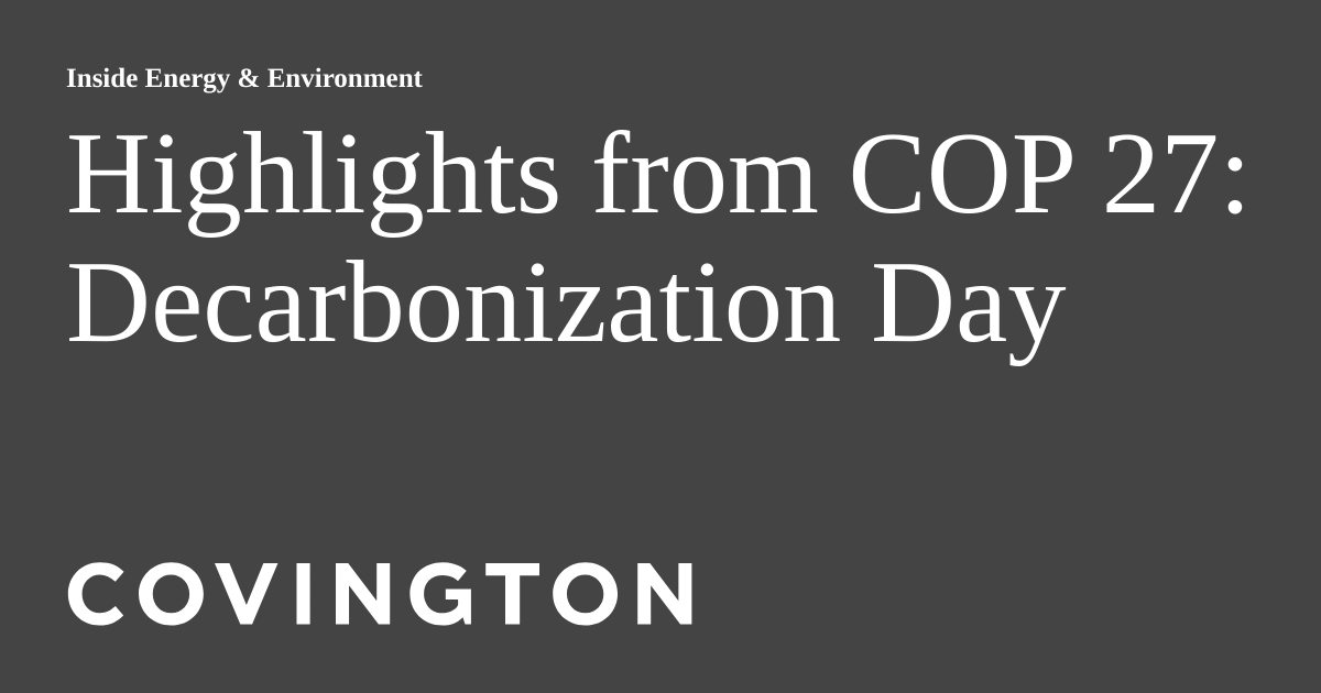 Highlights from COP 27: Decarbonization Day | Inside Energy & Environment