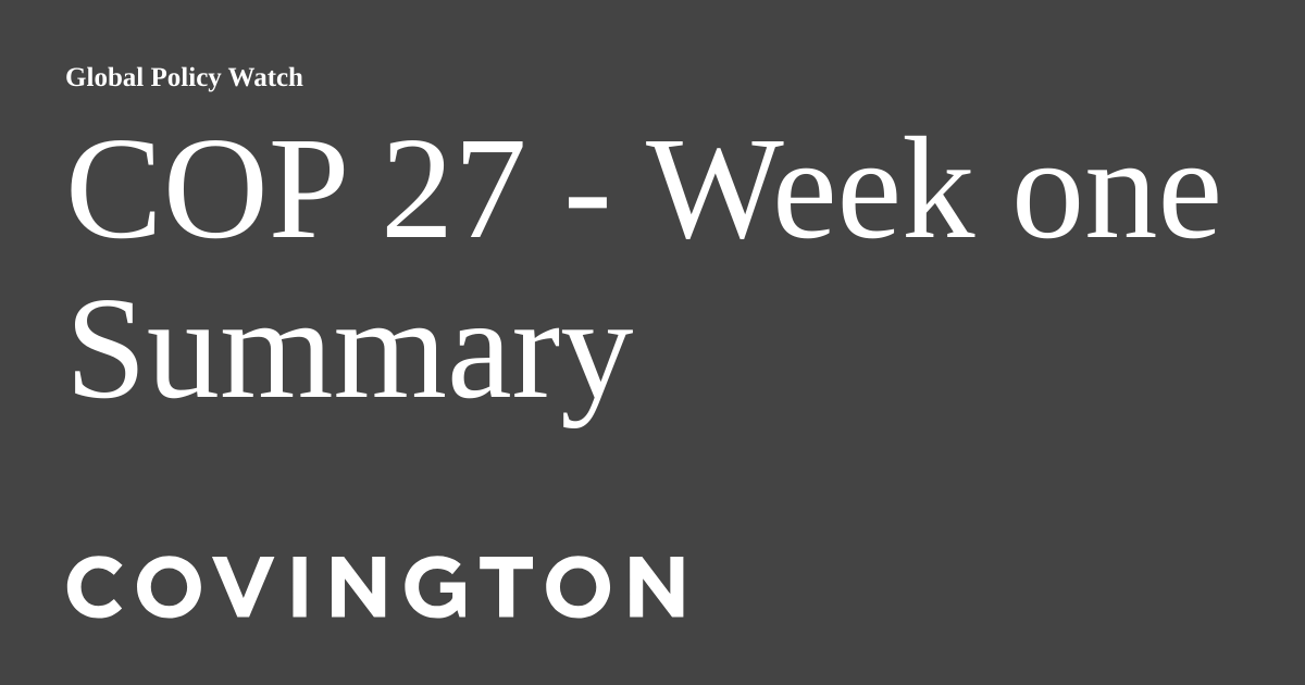 cop-27-week-one-summary-global-policy-watch