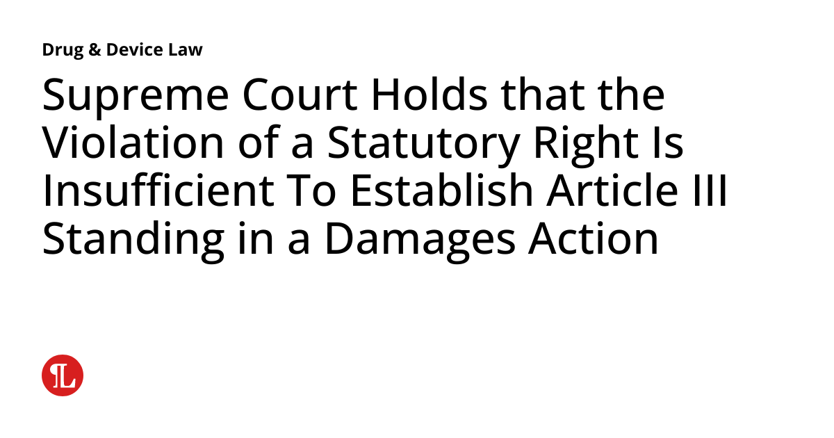 Supreme Court Holds that the Violation of a Statutory Right Is